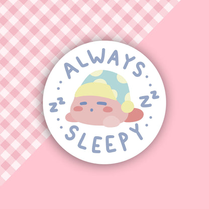 Always Sleepy Vinyl Sticker